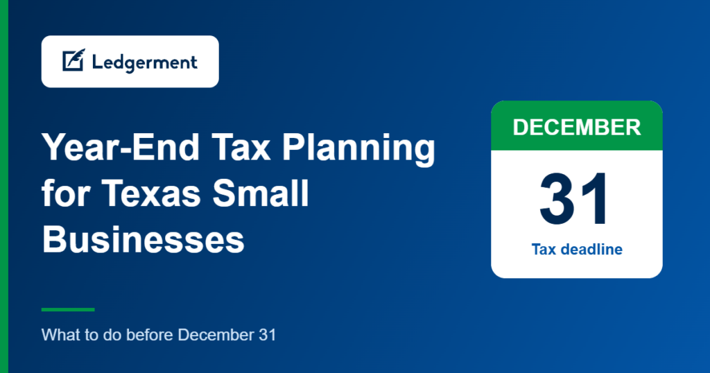Year-end tax planning for Texas small businesses, December 31 calendar